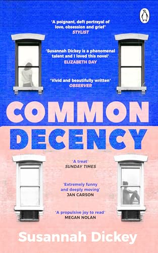 Common Decency: A dark, intimate novel of love, grief and obsession von Penguin